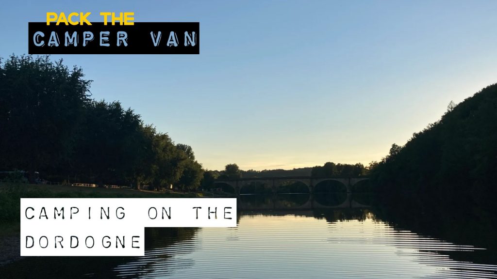 camping on the dordogne river in france